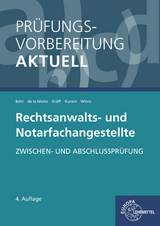 Prüfungsvorbereitung aktuell - Rechtsanwalts- und Notarfachangestellte - Behr, Andreas; Gräff, Elisabeth; Kunert, Karin; Motte, Günter de la; Wilms, Tobias