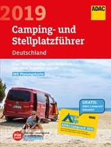 ADAC Camping-Stellplatzführer Dtl. 2019 / ADAC Camping-/Stellplatzführer Deutschland 2019 - 