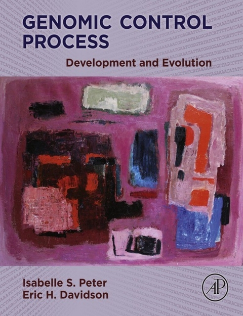 Genomic Control Process -  Eric H. Davidson,  Isabelle S. Peter