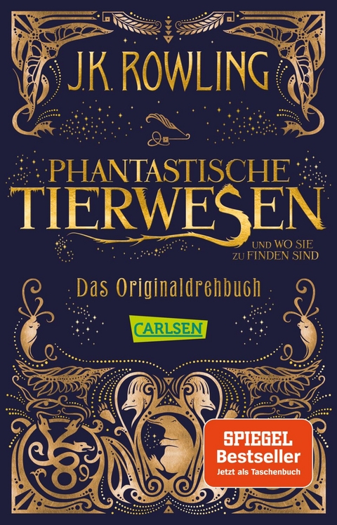 Phantastische Tierwesen und wo sie zu finden sind: Das Originaldrehbuch - J.K. Rowling