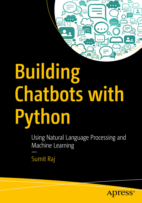 Building Chatbots with Python - Sumit Raj