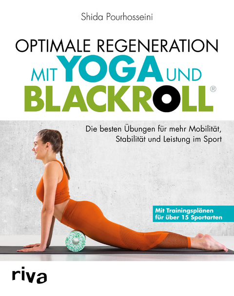 Optimale Regeneration mit Yoga und BLACKROLL® - Shida Pourhosseini