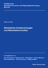 Betriebliche Sozialordnungen und Mitarbeiterverhalten - Marcus Falke