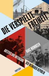 Die verspielte Freiheit - Hans Mommsen