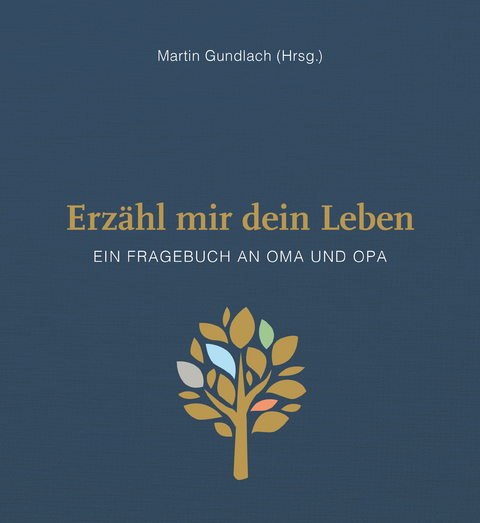 Erzähl mir dein Leben - Leinenausgabe - 