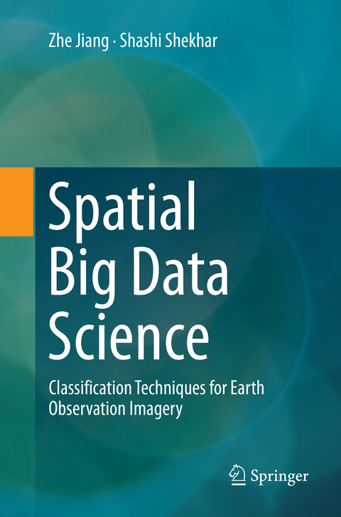 Spatial Big Data Science - Zhe Jiang, Shashi Shekhar