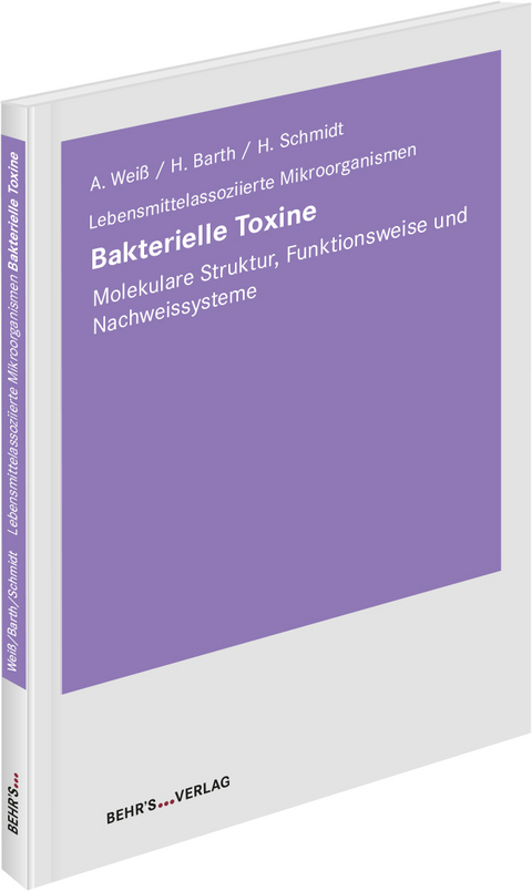 Bakterielle Toxine - Herbert Schmidt, Agnes Weiß, Holger Barth