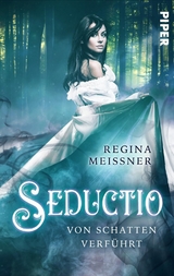 Seductio - Von Schatten verführt - Regina Meißner