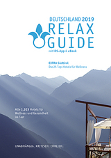 RELAX Guide 2019 Deutschland, kritisch getestet: alle Wellness- und Gesundheitshotels. Extra: Südtirol – die 25 Top-Spa-Hotels - Werner, Christian