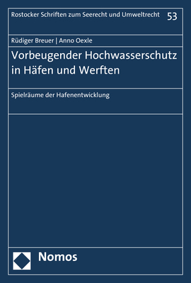 Vorbeugender Hochwasserschutz in Häfen und Werften - Rüdiger Breuer, Anno Oexle