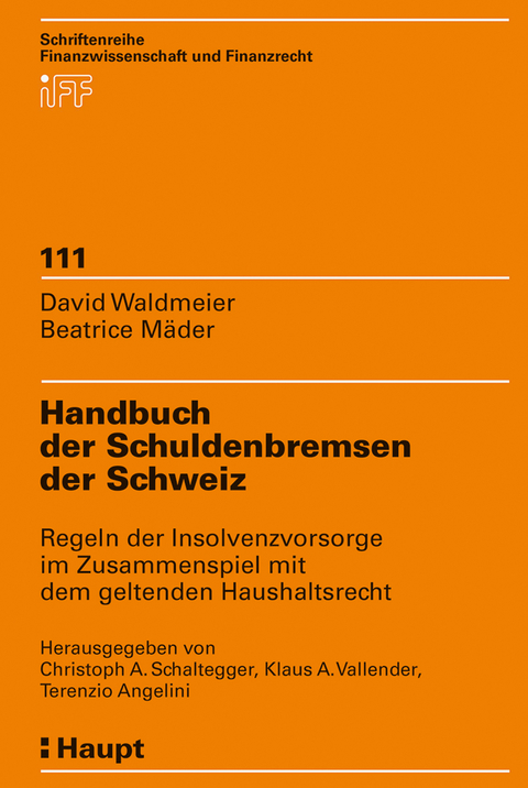 Handbuch der Schuldenbremsen der Schweiz - David Waldmeier, Beatrice Mäder