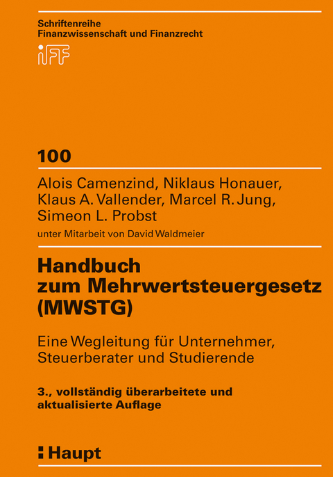 Handbuch zum Mehrwertsteuergesetz (MWSTG) - Alois Camenzind, Niklaus Honauer, Klaus A. Vallender, Marcel R. Jung, Simeon L. Probst