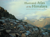 Illustrated Atlas of the Himalaya - David Zurick, Julsun Pacheco