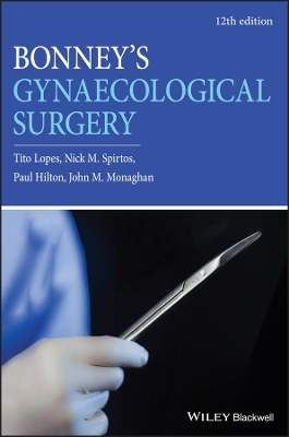 Bonney's Gynaecological Surgery - Tito Lopes, Nick Spirtos, Paul Hilton, John M. Monaghan