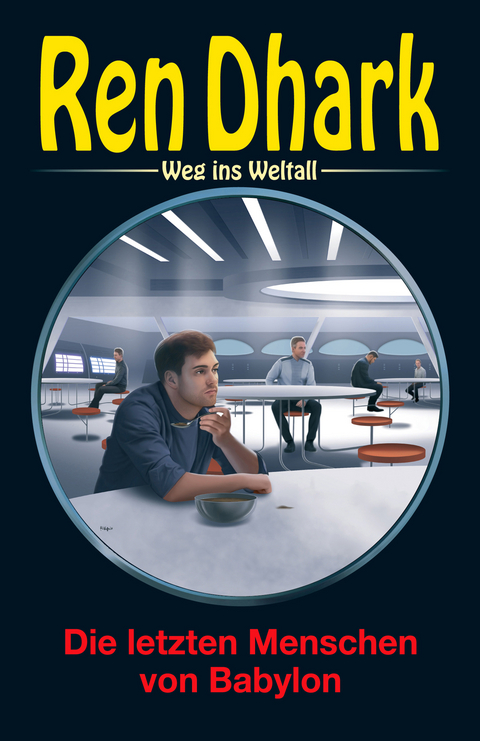 Ren Dhark – Weg ins Weltall 78: Die letzten Menschen von Babylon - Jan Gardemann, Achim Mehnert, Nina Morawietz