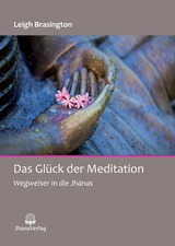 Das Glück der Meditation - Brasington Leigh