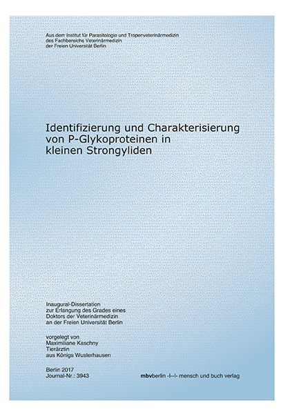 Identifizierung und Charakterisierung von P-Glykoproteinen in kleinen Strongyliden - Maximiliane Kaschny