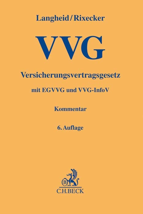 Versicherungsvertragsgesetz - Theo Langheid, Roland Rixecker, Jens Gal, Joachim Grote, Jens Muschner