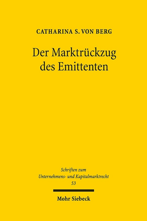 Der Marktrückzug des Emittenten - Catharina S. von Berg