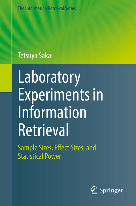 Laboratory Experiments in Information Retrieval - Tetsuya Sakai