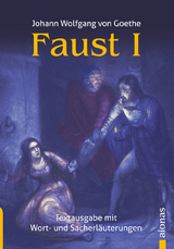 Faust 1. Der Tragödie erster Teil. Textausgabe mit Wort- und Sacherklärungen - Johann Wolfgang von Goethe