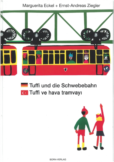 Tuffi und die Schwebebahn deutsch/türkisch - Ernst-Andreas Ziegler