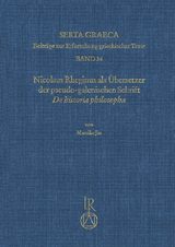 Nicolaus Rheginus als Übersetzer der pseudo-galenischen Schrift De historia philosopha - Mareike Jas