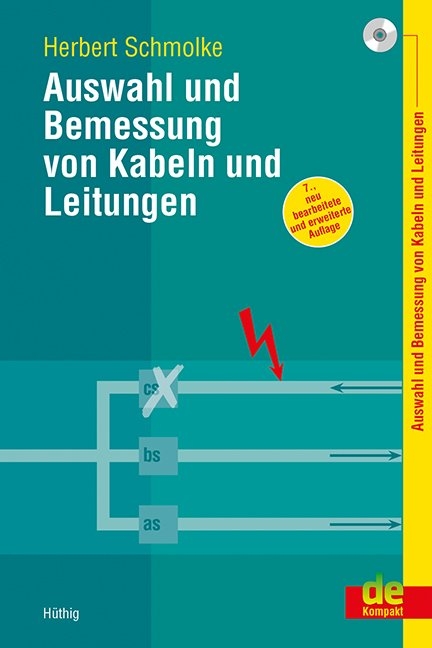 Auswahl und Bemessung von Kabeln und Leitungen - Herbert Schmolke