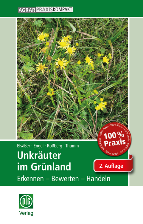 Unkräuter im Grünland - Martin Elsäßer, Ulrich Thumm, Reinhard Roßberg, Sylvia Engel