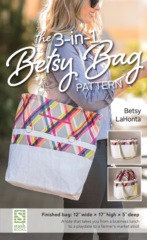 3-in-1 Betsy Bag Pattern -  Betsy La Honta