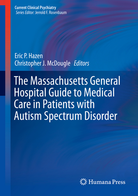 The Massachusetts General Hospital Guide to Medical Care in Patients with Autism Spectrum Disorder - 