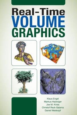 Real-Time Volume Graphics -  Klaus Engel,  Markus Hadwiger,  Joe Kniss,  Christof Rezk-Salama,  Daniel Weiskopf