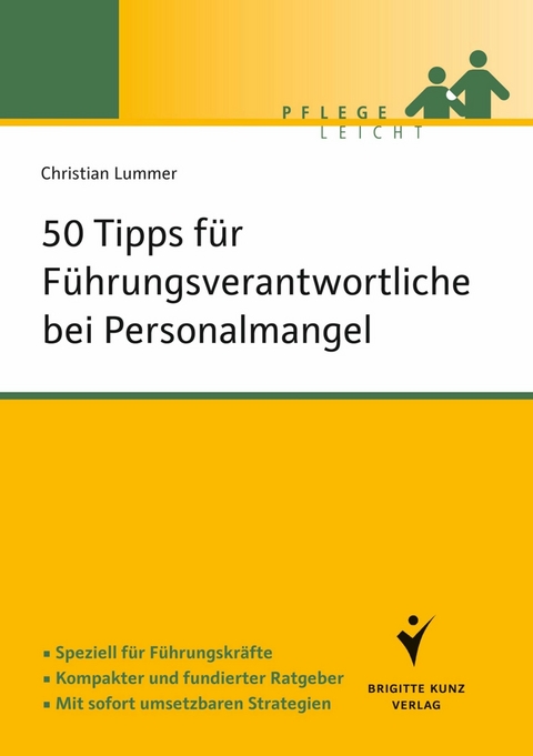 50 Tipps für Führungsverantwortliche bei Personalmangel - Christian Lummer