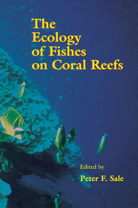 Ecology of Fishes on Coral Reefs - 