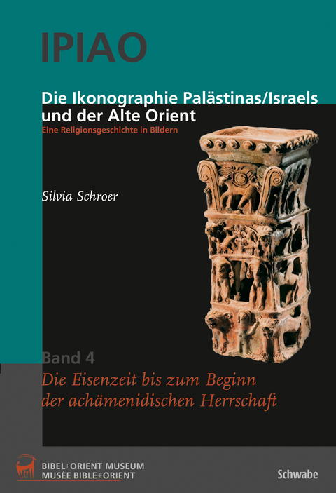 Die Ikonographie Palästinas/Israels und der Alte Orient. Eine Religionsgeschichte in Bildern - Silvia Schroer