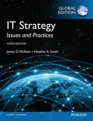 IT Strategy: Issues and Practices, Global Edition -  James D. McKeen,  Heather A. Smith