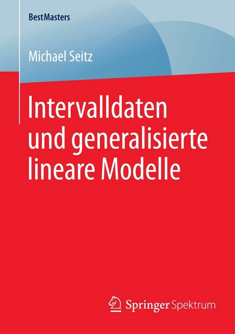 Intervalldaten und generalisierte lineare Modelle - Michael Seitz