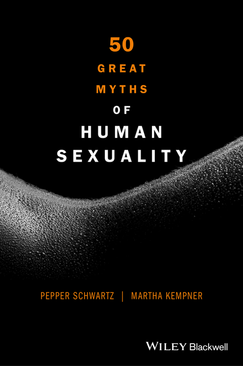 50 Great Myths of Human Sexuality - Pepper Schwartz, Martha Kempner