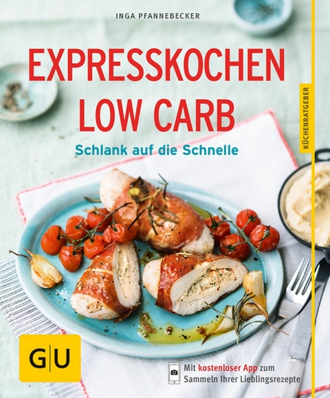 Expresskochen Low Carb -  Inga Pfannebecker