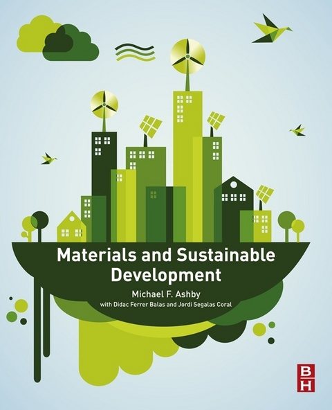 Materials and Sustainable Development -  Michael F. Ashby