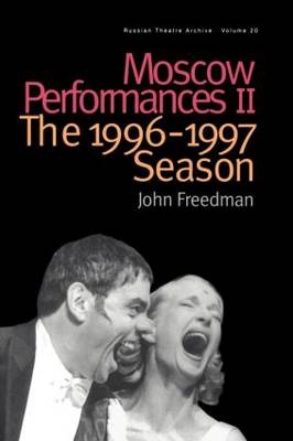 Moscow Performances -  John Freedman