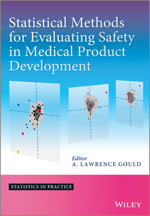 Statistical Methods for Evaluating Safety in Medical Product Development - 