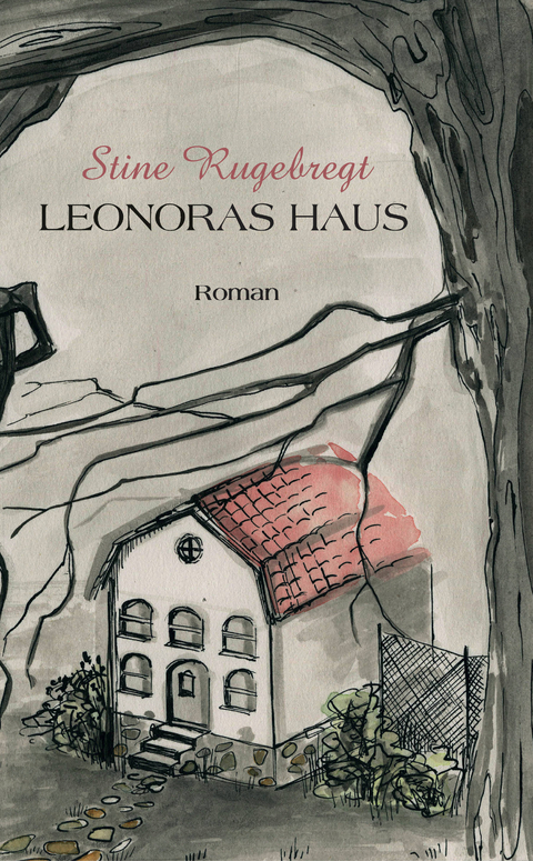 Leonoras Haus - Stine Rugebregt