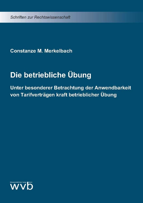 Die betriebliche Übung - Constanze M. Merkelbach