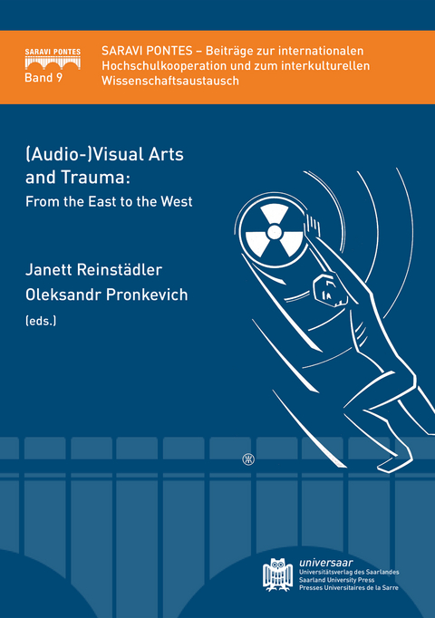 (Audio-)Visual Arts and Trauma: From the East to the West - Janett Reinstädler, Oleksandr Pronkevich