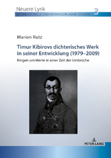 Timur Kibirovs dichterisches Werk in seiner Entwicklung (1979–2009) - Marion Rutz