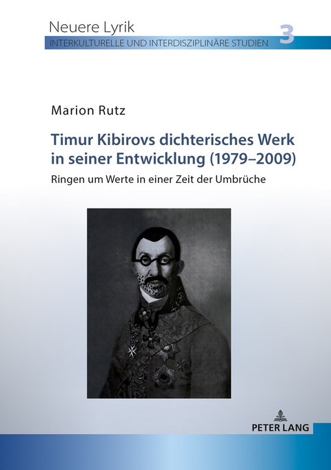 Timur Kibirovs dichterisches Werk in seiner Entwicklung (1979–2009) - Marion Rutz