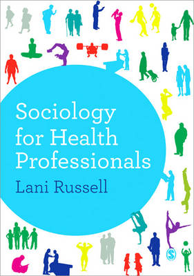 Sociology for Health Professionals -  Lani Russell