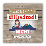 Was man Dir vor der Hochzeit nicht erzählte