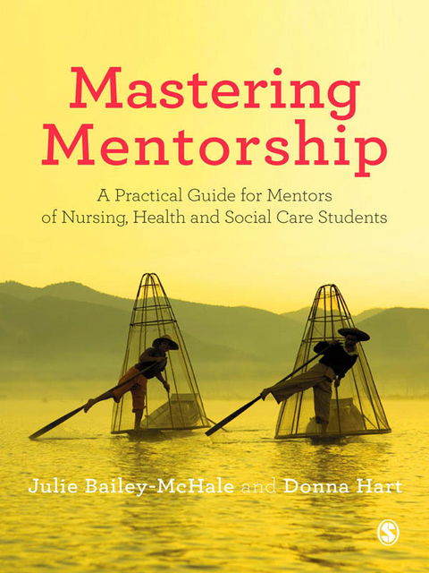 Mastering Mentorship - Julie Bailey-McHale, Donna Mary Mary Hart, SAGE Publications Ltd